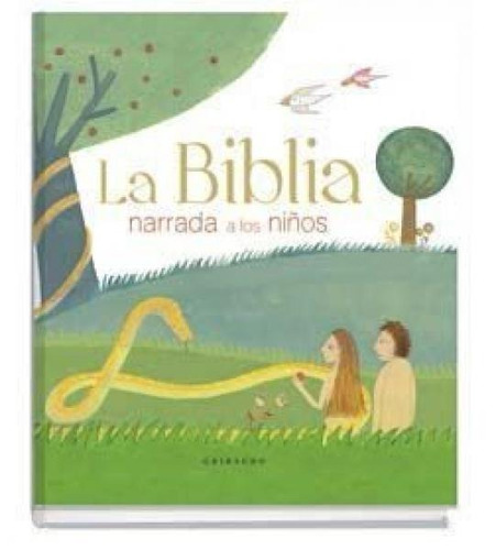 La Biblia Narrada A Los Niños - Chiara Raineri - Gribaudo