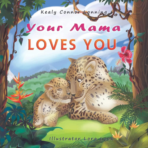 Libro: Your Mama Loves You: A Touching Tribute To The Timele