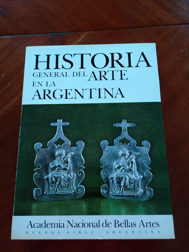 Historia General Del Arte En La Argentina. Tomo 2 