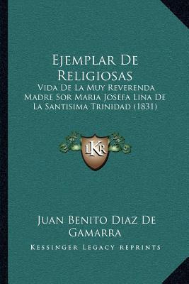 Libro Ejemplar De Religiosas : Vida De La Muy Reverenda M...
