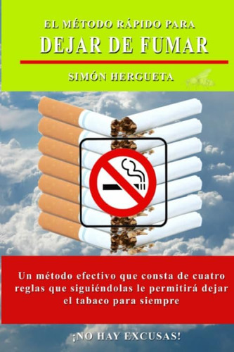 Libro: El Método Rápido Para Dejar De Fumar: No Hay Excusas