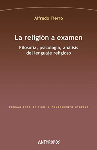 La Religión A Examen, Alfredo Fierro, Anthropos