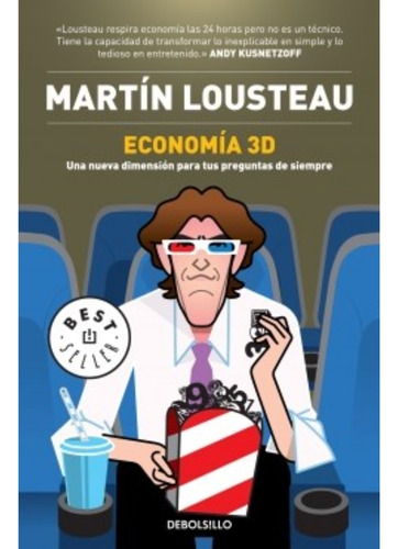 Economia 3 D - Martin Lousteau - Libro Debolsillo
