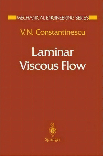 Laminar Viscous Flow, De V.n. Stantinescu. Editorial Springer-verlag New York Inc., Tapa Blanda En Inglés