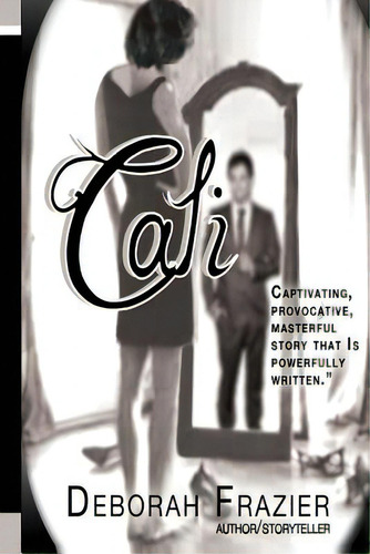 Cali, De Frazier, Deborah A.. Editorial Createspace, Tapa Blanda En Inglés