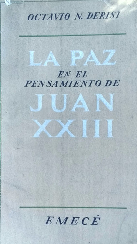 La Paz En El Pensamiento De San Juan Xxiii - Derisi