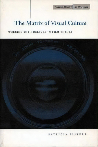 The Matrix Of Visual Culture, De Patricia Pisters. Editorial Stanford University Press, Tapa Dura En Inglés