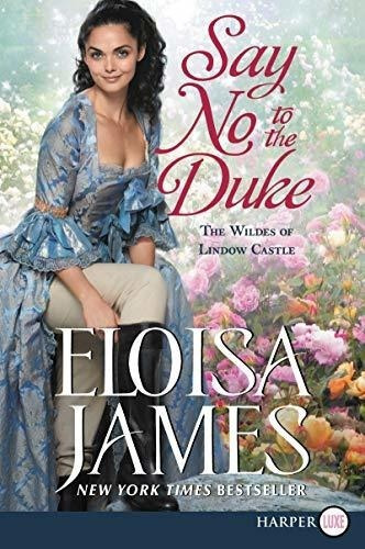 Say No To The Duke: Eloisa James 