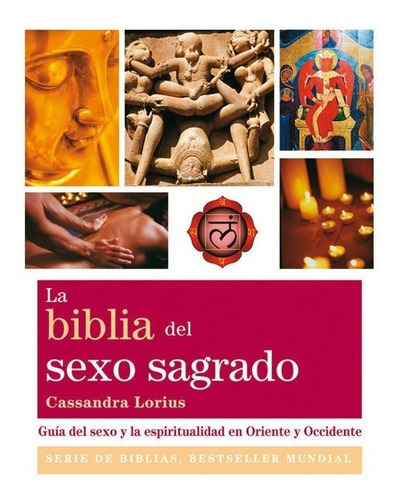 La Biblia Del Sexo Sagrado Lorius Gaia