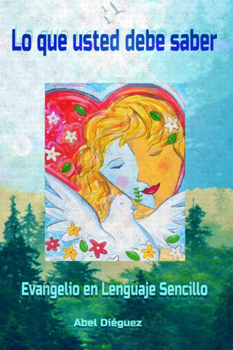 Libro Lo Que Usted Debe Saber Evangelio En Lenguaje Sencill