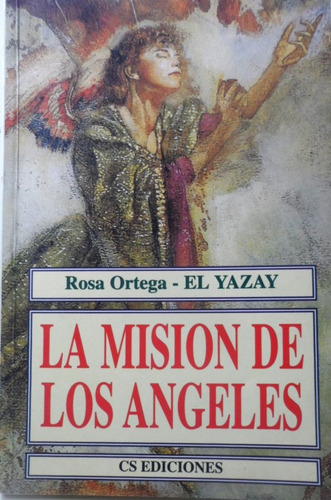 La Misión De Los Angeles Rosa Ortega El Yazay