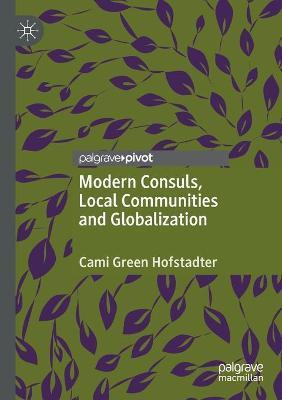 Libro Modern Consuls, Local Communities And Globalization...