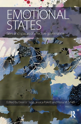 Emotional States: Sites And Spaces Of Affective Governance, De Jupp, Eleanor. Editorial Routledge, Tapa Blanda En Inglés
