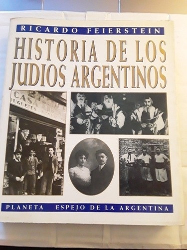 Historia De Los Judíos Argentinos Ricardo Feierstein
