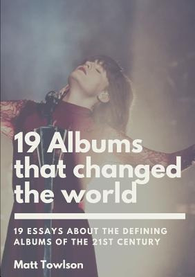 Libro 19 Albums That Changed The World - Towlson, Matt