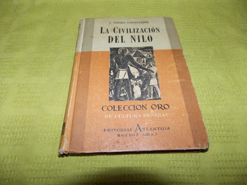 La Civilización Del Nilo - J. Otero Espasandín - Atlántida