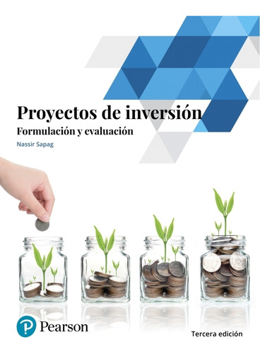 Proyectos De Inversion - Formulacion Y Evaluacion (3Ra Edicion), de SAPAG NASSIR. Editorial Pearson, tapa blanda en español