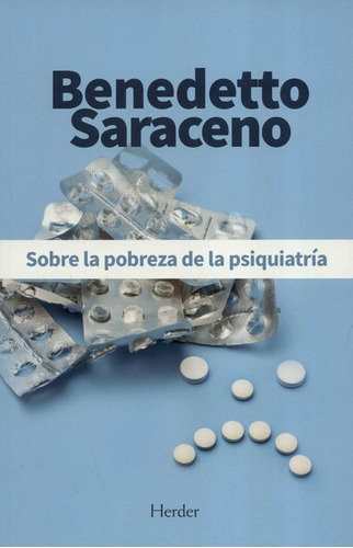 Sobre La Pobreza De La Psiquiatria, De Saraceno, Benedetto. Editorial Herder, Tapa Blanda, Edición 1 En Español, 2020