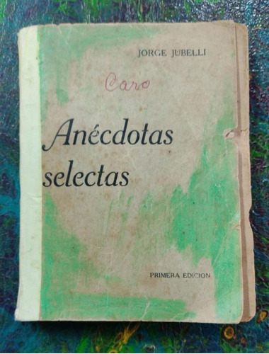 Jorge Jubelli / Anécdotas Selectas 
