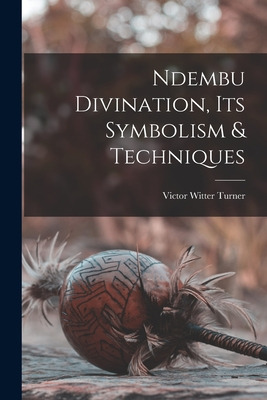 Libro Ndembu Divination, Its Symbolism & Techniques - Tur...