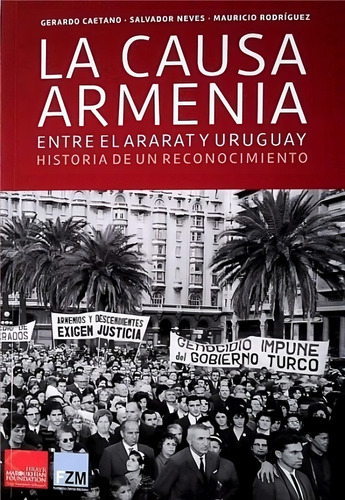 Causa Armenia, La, De Caetano, Gerardo/ Neves, Salvador/ Rodriguez, Mauricio. Editorial Varios-autor En Español