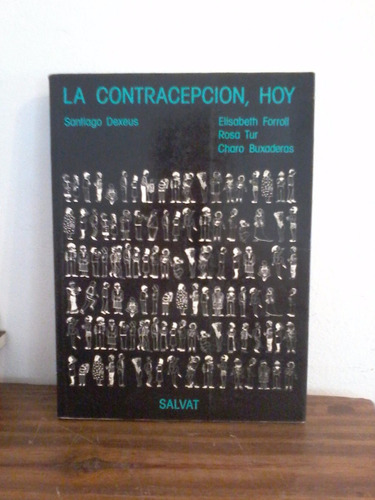 La Contracepcion Hoy    Dexeus - Forroll  - Tur - Buxaderas