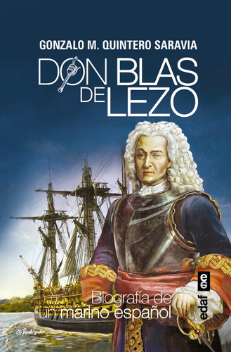 Don Blas De Lezo - Quintero Saravia,gonzalo M