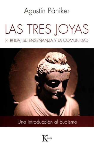 Las Tres Joyas. El Buda, Su Enseñanza Y La Comunidad
