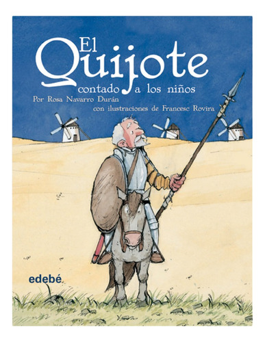 El Quijote Contado A Los Niños - Rosa Navarro Durán