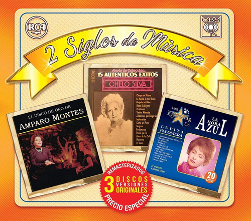 2 Siglos De Musica Amparo Montes / Chelo Silva 3cd Lupita Pa