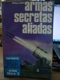 Libro Armas Secretas Aliadas. Brian J. Ford