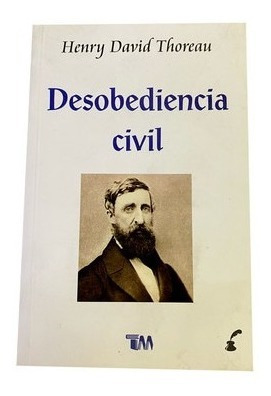 Desobediencia Civil. Henry David Thoreau