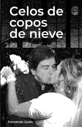 Libro: Celos Copos Nieve: 10 Historias Amor (spanis