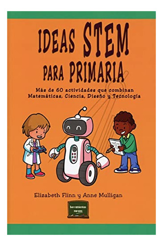 Libro Ideas Stem Para Primaria  De Flinn, Elizabeth Y M