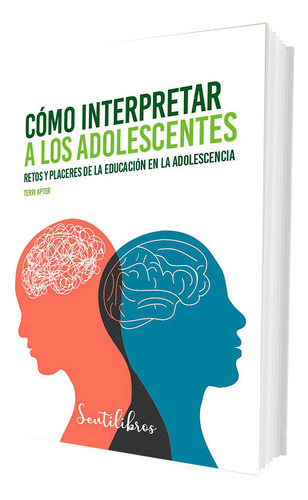 Como Interpretar A Los Adolescentes, De Terri Apter. Editorial Marcombo, Tapa Blanda En Español