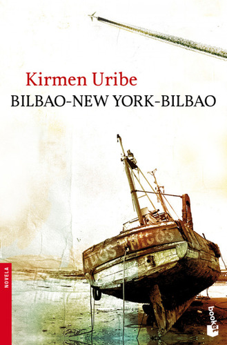 Libro Bilbao New York Bilbao De Kirmen Uribe