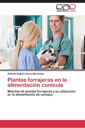 Libro: Plantas Forrajeras En La Alimentación Cunícula: Mezcl