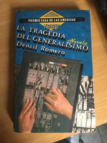 Denzil Romero, La Tragedia Del Generalisimo