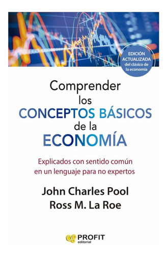 Comprender Los Conceptos Basicos De La Economia