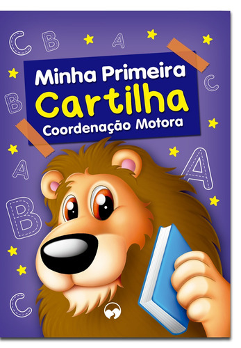 Coordenação Motora: Minha Primeira Cartilha, de Vicenti Viviane. Série Minha Primeira Cartilha Editora Vale das Letras LTDA, capa mole em português, 2016