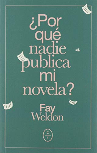 Libro ¿por Qué Nadie Publica Mi Novela? De Weldon Fay Círcul