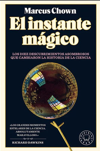El Instante Magico, de Marcus Chown. Editorial Blackie Books en español