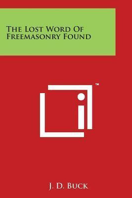 Libro The Lost Word Of Freemasonry Found - Jirah Dewey Buck