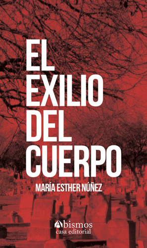 El Exilio Del Cuerpo (libro Original)