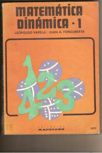 Matematica Dinamica 1 - L. Varela - J. Foncuberta - Kapelusz