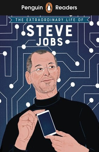 Extraordinary Life Of Steve Jobs, The - Penguin Readers Leve