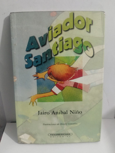 Aviador Santiago Jairo Anibal Niño De Panamericana Original