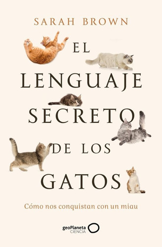 Libro El Lenguaje Secreto De Los Gatos 