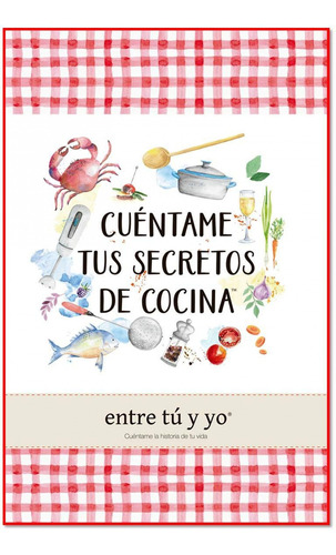 Libro Cuèntame Tus Secretos De Cocina