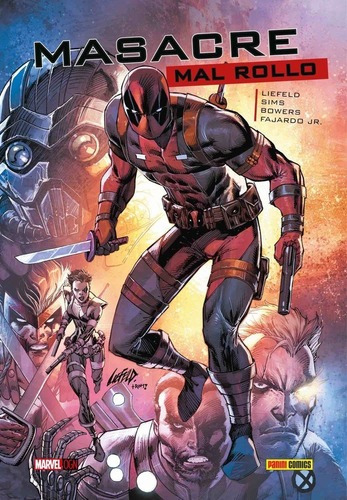 Marvel Graphic Novels Masacre: Mal Rollo - Rob Liefe, De Rob, Liefeld. Editorial Panini En Español